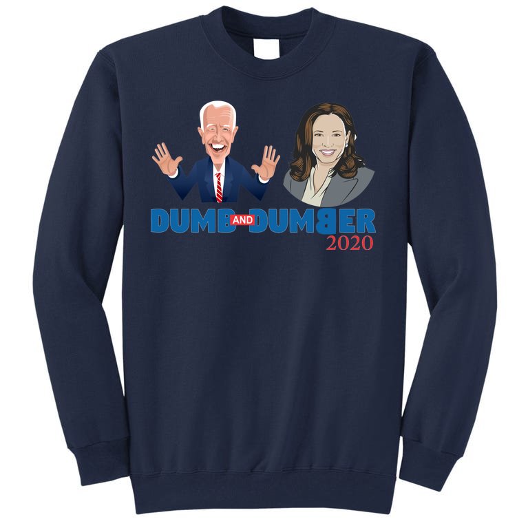 Dumb and Dumber 2020 Joe Biden Kamala Harris President Funny Tall Sweatshirt