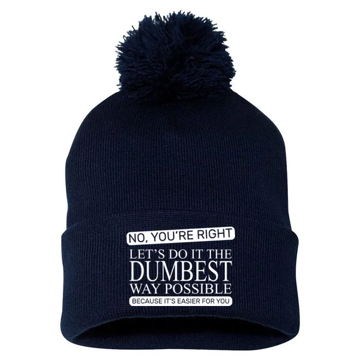 Dumbest Way Possible Pom Pom 12in Knit Beanie