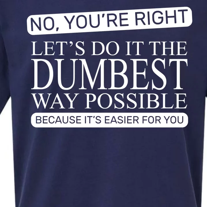 Dumbest Way Possible Sueded Cloud Jersey T-Shirt