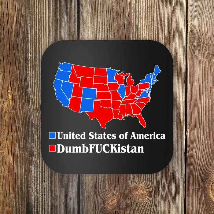 DumbFUCKistan Vs. United States of America Election Map Democrats Coaster