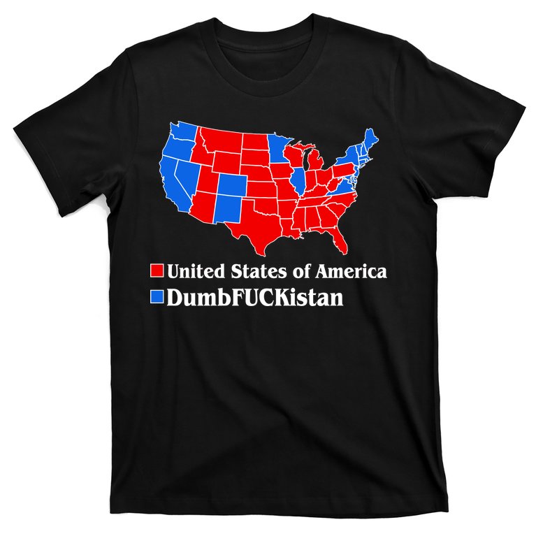 DumbFUCKistan Vs. United States of America Election Map Republicans T-Shirt