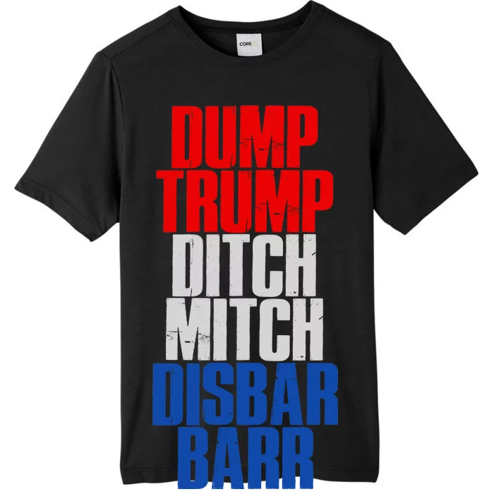 Dump Trump Ditch Mitch Disbar Barr ChromaSoft Performance T-Shirt