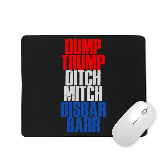 Dump Trump Ditch Mitch Disbar Barr Mousepad