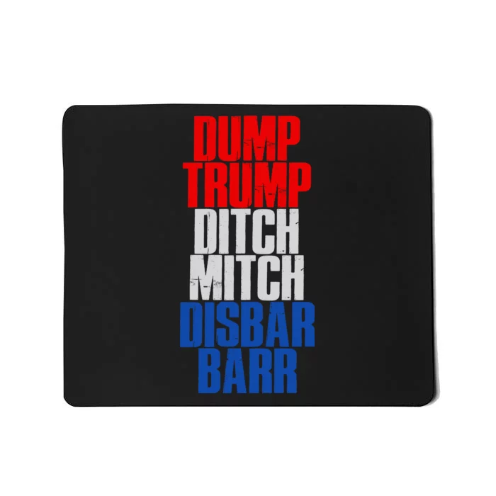 Dump Trump Ditch Mitch Disbar Barr Mousepad