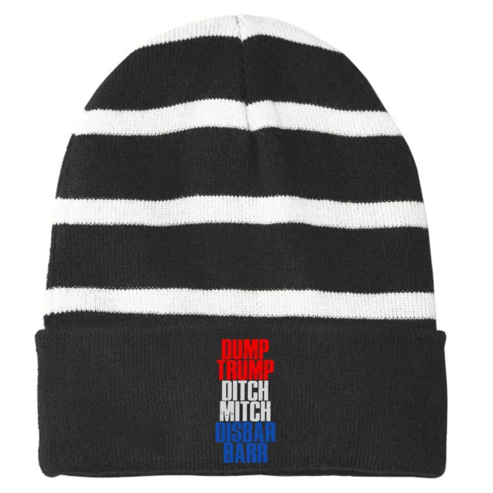 Dump Trump Ditch Mitch Disbar Barr Striped Beanie with Solid Band