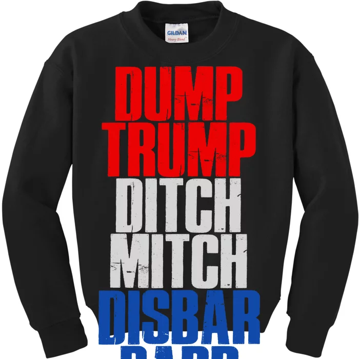 Dump Trump Ditch Mitch Disbar Barr Kids Sweatshirt