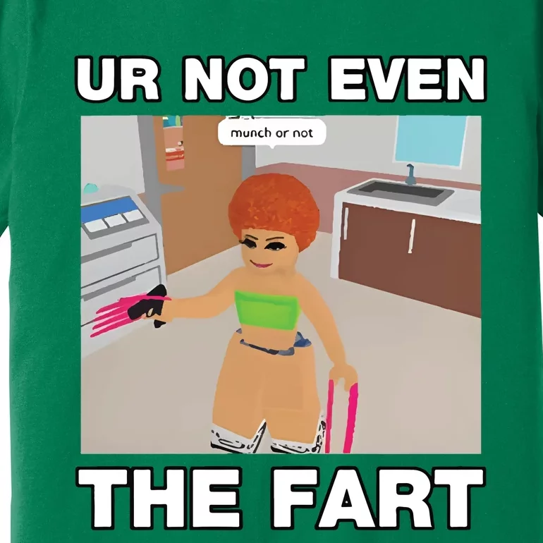 Dippytees Ur Not Even The Fart Ice Spice Premium T-Shirt