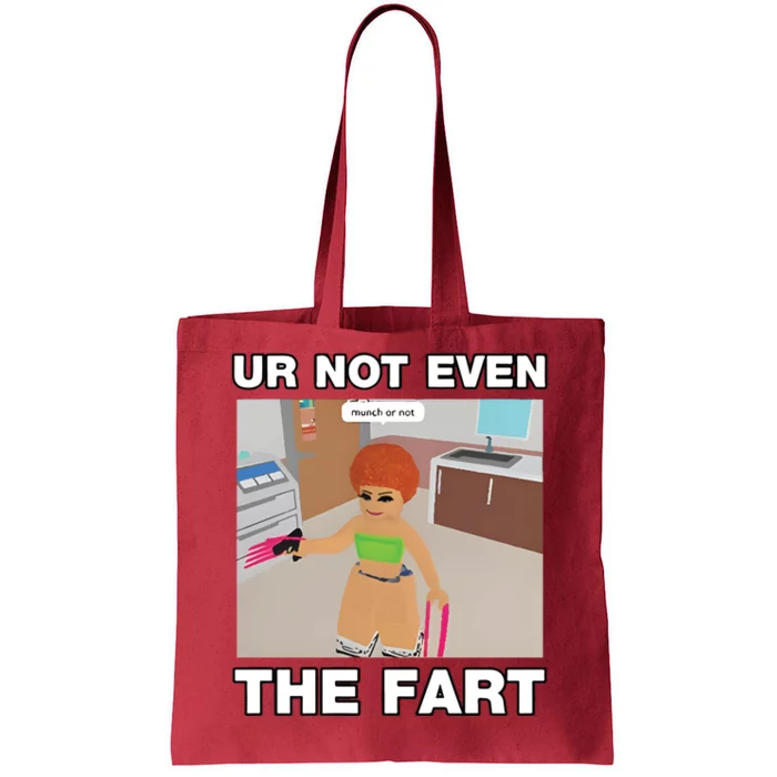 Dippytees Ur Not Even The Fart Ice Spice Tote Bag