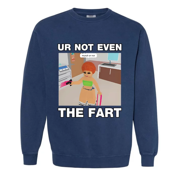 Dippytees Ur Not Even The Fart Ice Spice Garment-Dyed Sweatshirt