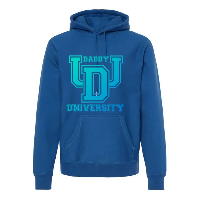 Daddy University New Dad FatherS Day Best Father Ever Gift Premium Hoodie