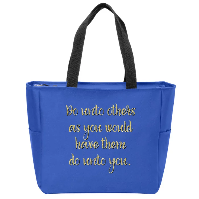 Do Unto Others Golden Rule Bible Quote Cool Gift Zip Tote Bag