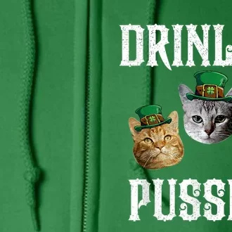 Drink Up Pussies Funny Cat Drinking Saint PatrickS Day Full Zip Hoodie