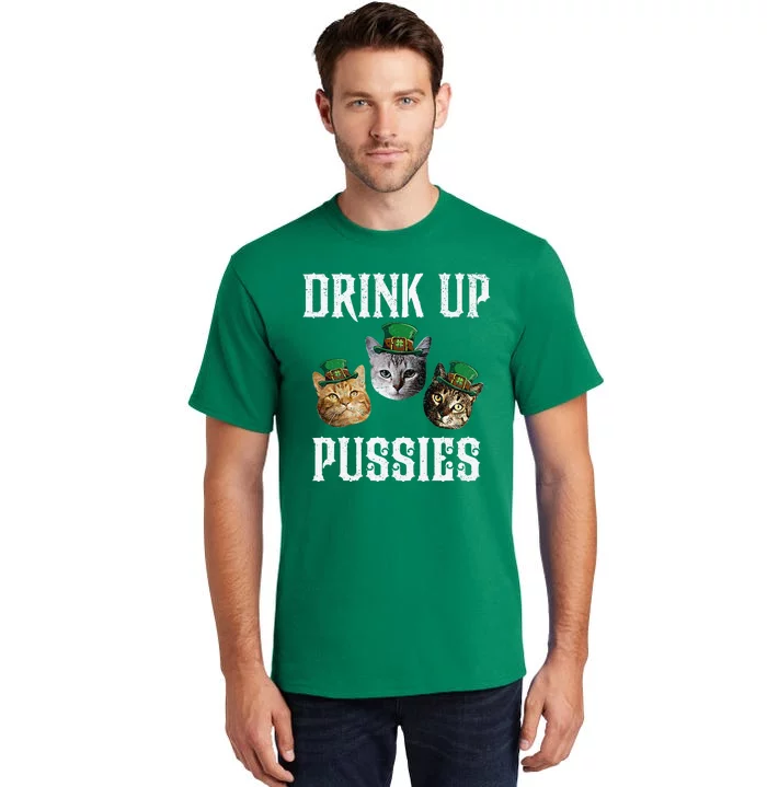 Drink Up Pussies Funny Cat Drinking St Patricks Day Tall T-Shirt