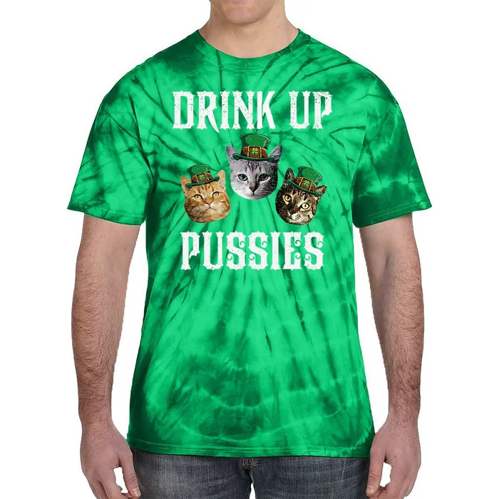 Drink Up Pussies Funny Cat Drinking St Patricks Day Tie-Dye T-Shirt