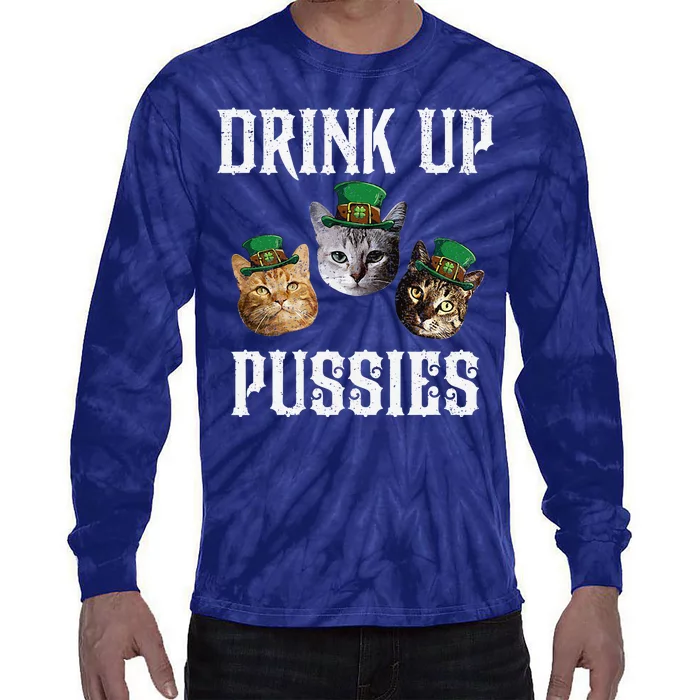 Drink Up Pussies Funny Cat Drinking St Patricks Day Tie-Dye Long Sleeve Shirt