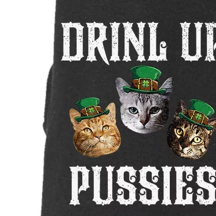 Drink Up Pussies Funny Cat Drinking Saint Patrick's Day Doggie 3-End Fleece Hoodie