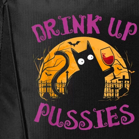 Drink Up Pussies Halloween Party Spook Black Cat Drinking City Backpack