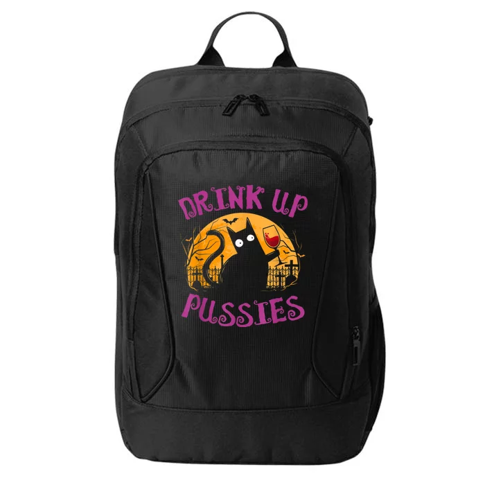 Drink Up Pussies Halloween Party Spook Black Cat Drinking City Backpack