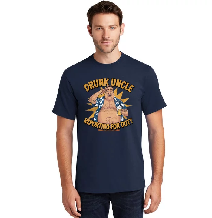 Drunk Uncle Reporting For Duty Tall T-Shirt