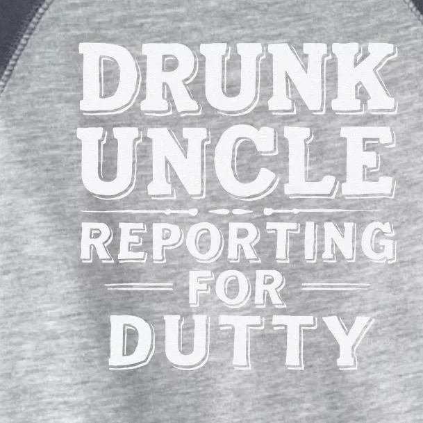 Drunk Uncle Reporting For Duty Toddler Fine Jersey T-Shirt