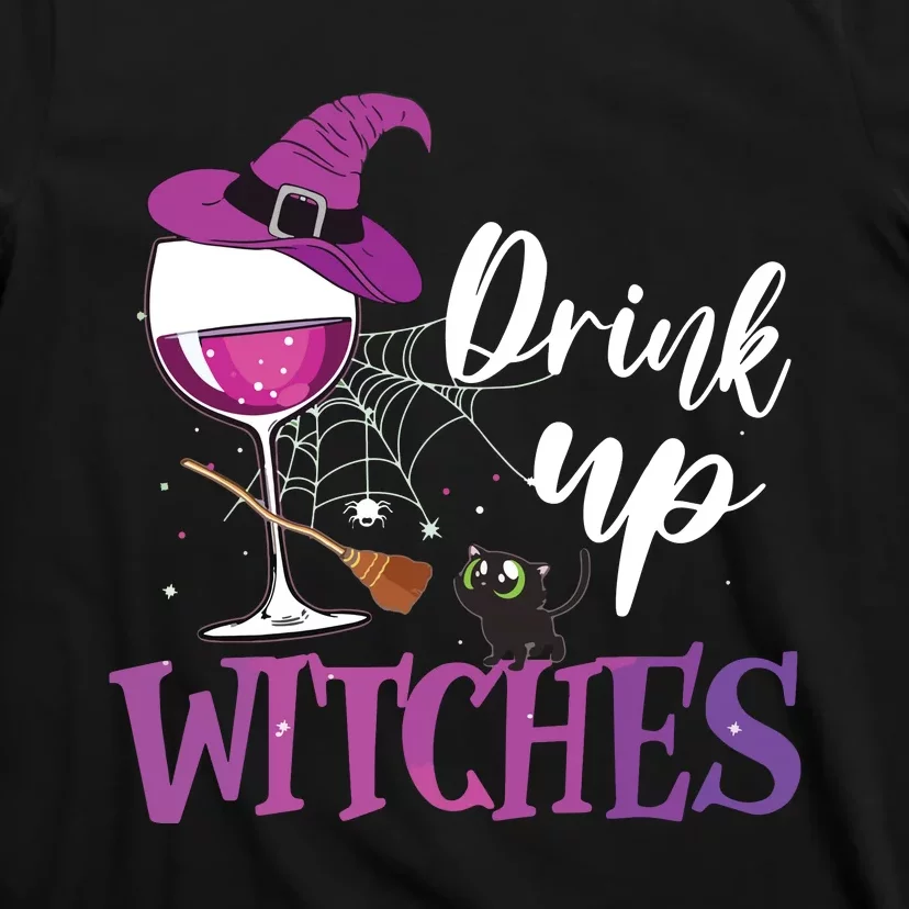 Drink Up Witches Wine Lover Drinking Halloween Costume T-Shirt