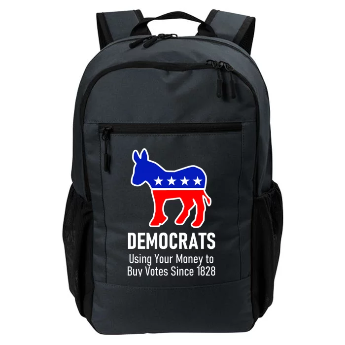 Democrats Using Your Money To Buy Votes Since 1828 Daily Commute Backpack