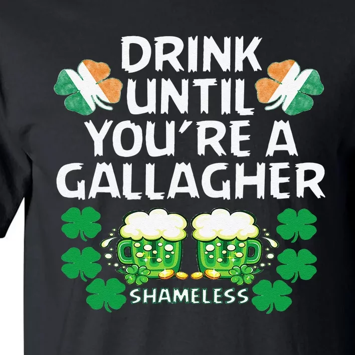 Drink Until You're A Gallagher Shameless St Patrick's Tall T-Shirt