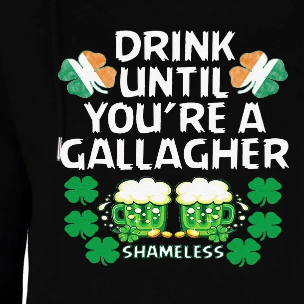 Drink Until You're A Gallagher Shameless St Patrick's Womens Funnel Neck Pullover Hood