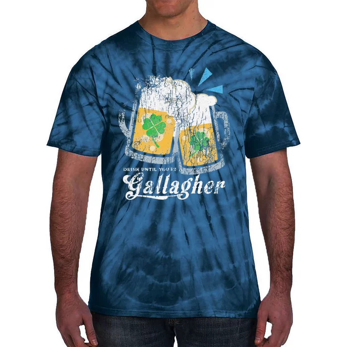 Drink Until You're A Gallagher St. Patrick's Irish Tie-Dye T-Shirt