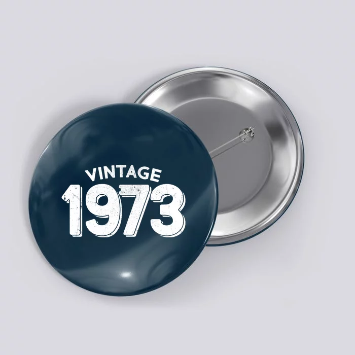 Distressed Vintage 1973 50th Birthday Button