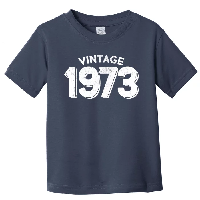 Distressed Vintage 1973 50th Birthday Toddler T-Shirt