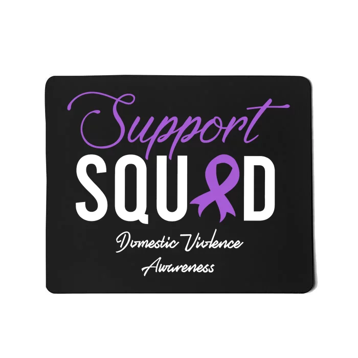 Domestic Violence Awareness Support Squad Mousepad