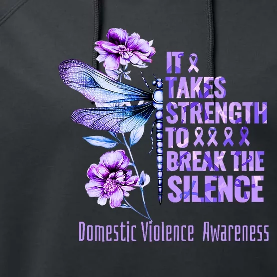 Domestic Violence Awareness It Takes Strength Break Silence Performance Fleece Hoodie