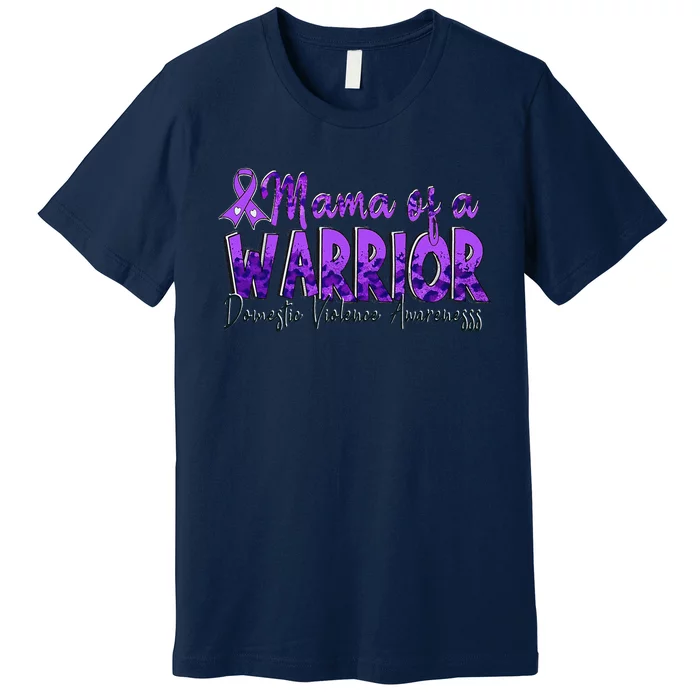 Domestic Violence Awareness Purple Mama Of A Warrior Premium T-Shirt