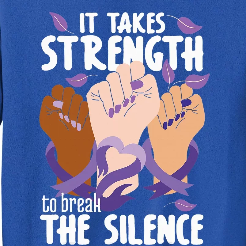 Domestic Violence Awareness Break The Silence Tall Sweatshirt