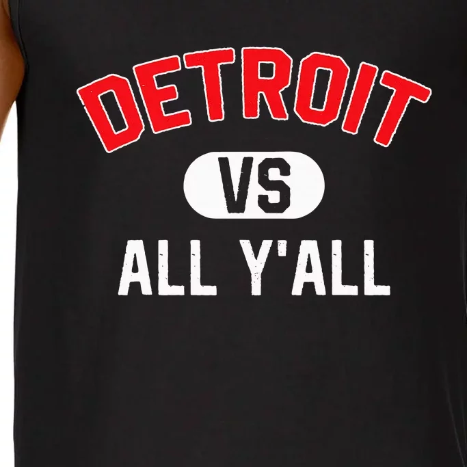 D.E.T.R.O.I.T Vs All Yall Funny Detroit Comfort Colors® Tank Top