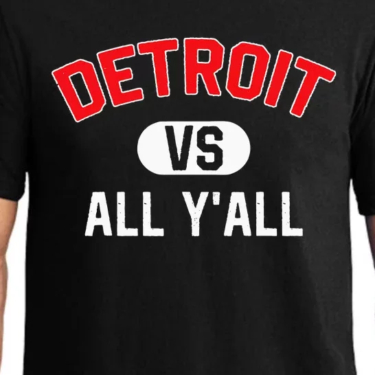 D.E.T.R.O.I.T Vs All Yall Funny Detroit Pajama Set