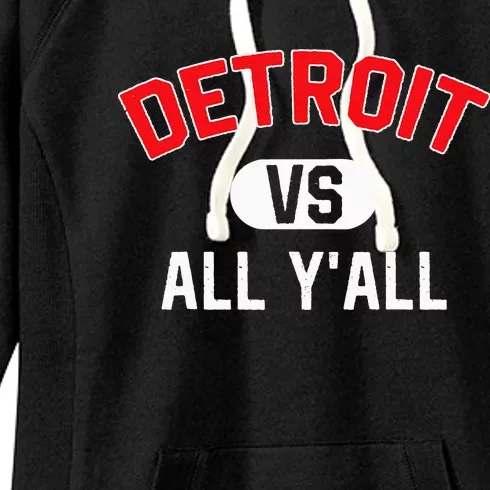 D.E.T.R.O.I.T Vs All Yall Funny Detroit Women's Fleece Hoodie