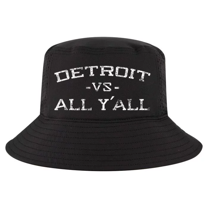 Detroit Vs All Yall Everyone For YAll In Detroit Cool Comfort Performance Bucket Hat