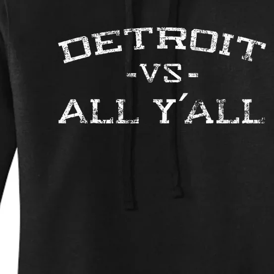 Detroit Vs All Yall Everyone For YAll In Detroit Women's Pullover Hoodie