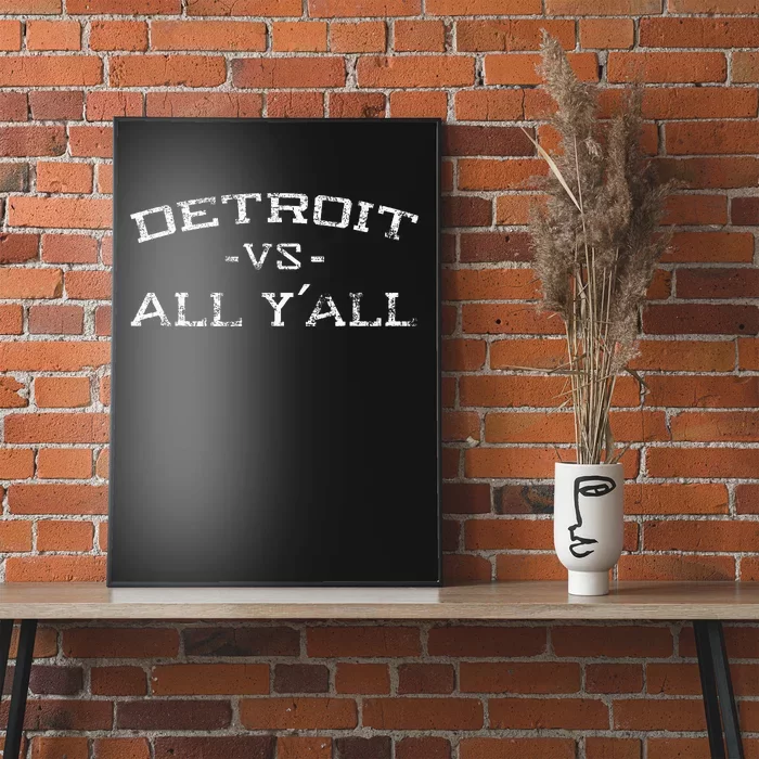 Detroit Vs All Yall Everyone For YAll In Detroit Poster