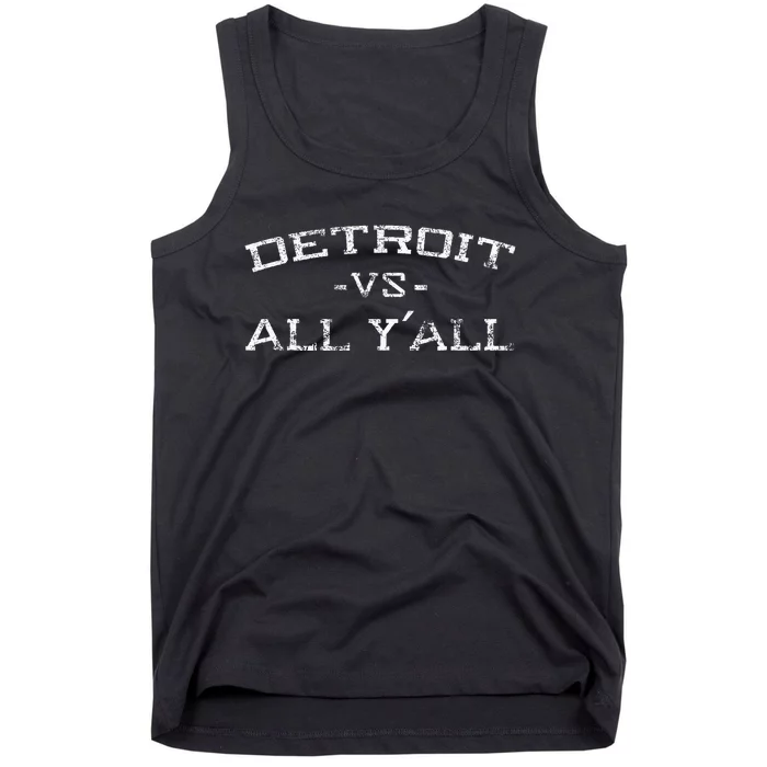 Detroit Vs All Yall Everyone For YAll In Detroit Tank Top