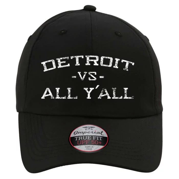 Detroit Vs All Yall Everyone For YAll In Detroit The Original Performance Cap