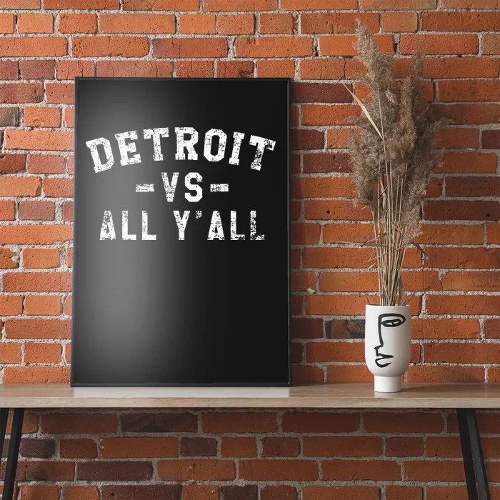 Detroit Vs All Yall For YAll Funny Detroit Poster