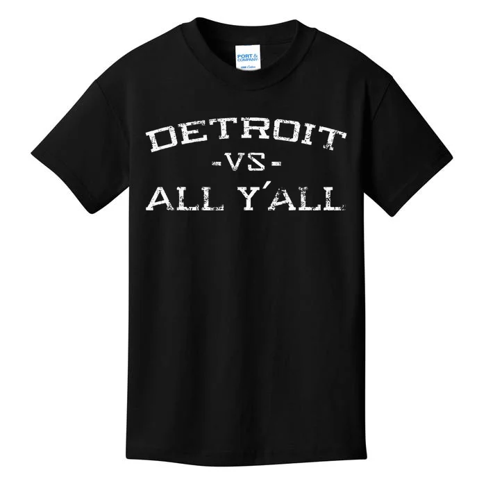 Detroit Vs All Yall Everyone For YAll In Detroit Kids T-Shirt