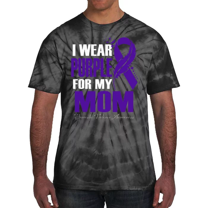 Domestic Violence Awareness I Wear Purple For My Mom Tie-Dye T-Shirt