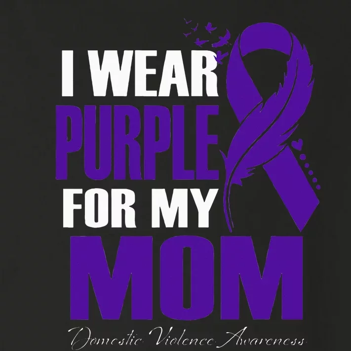 Domestic Violence Awareness I Wear Purple For My Mom Toddler Long Sleeve Shirt