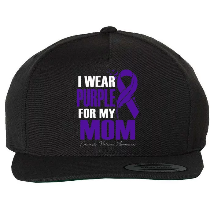 Domestic Violence Awareness I Wear Purple For My Mom Wool Snapback Cap