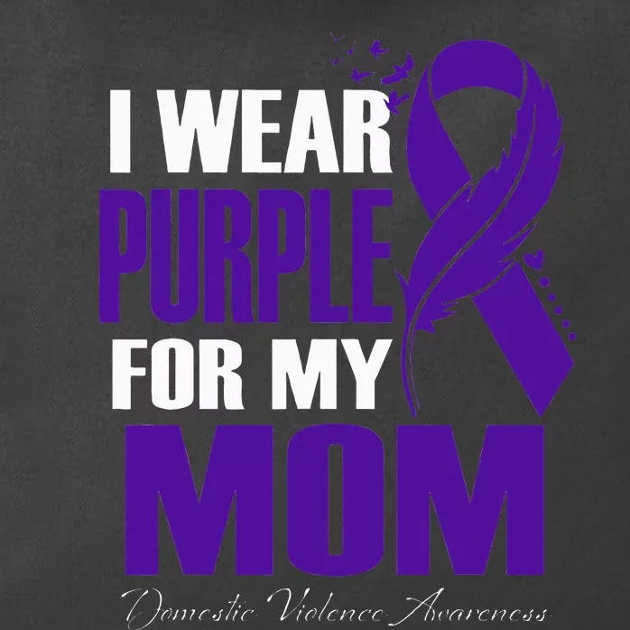 Domestic Violence Awareness I Wear Purple For My Mom Zip Tote Bag