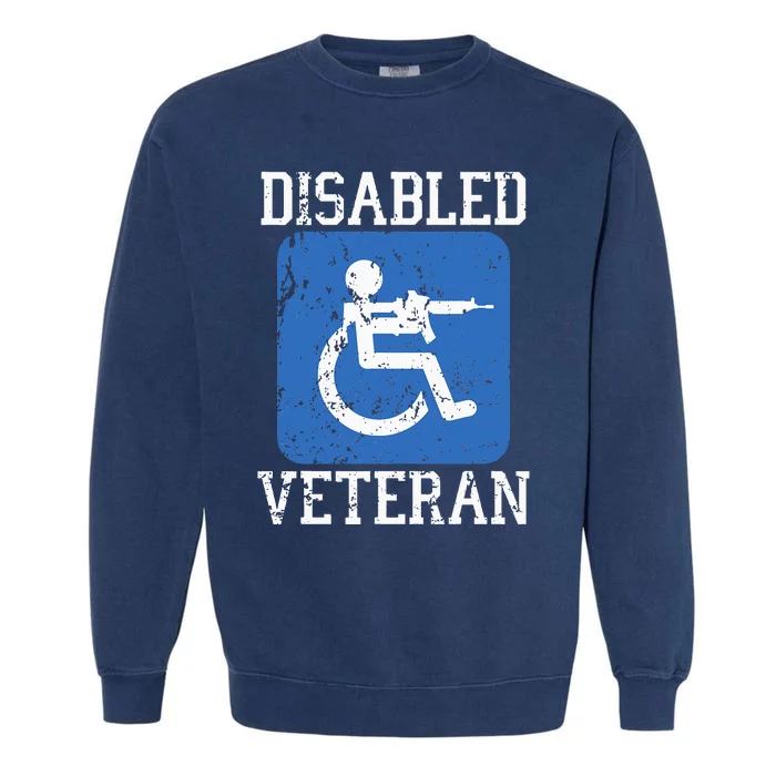 Disabled Veteran Armed Forces Military Soldier Army Usa Garment-Dyed Sweatshirt